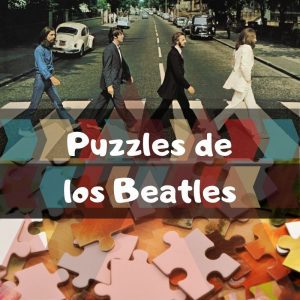 Los mejores puzzles de los Beatles - Puzzles de The Beatles - Puzzles de grupos de música