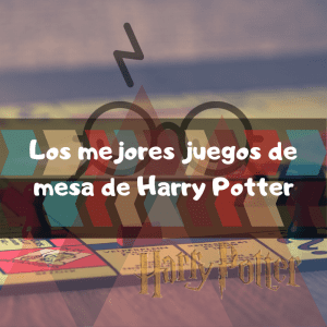 Los mejores juegos de mesa de Harry Potter