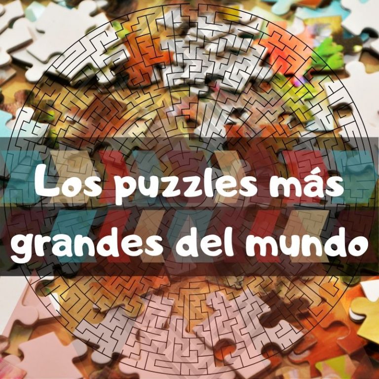 Lee más sobre el artículo Los mejores puzzles más grandes del mundo