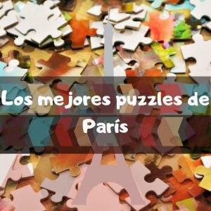 Lee más sobre el artículo Los mejores puzzles de París