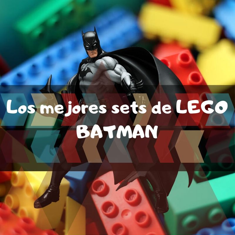los mejores sets de piezas de Lego de Batman