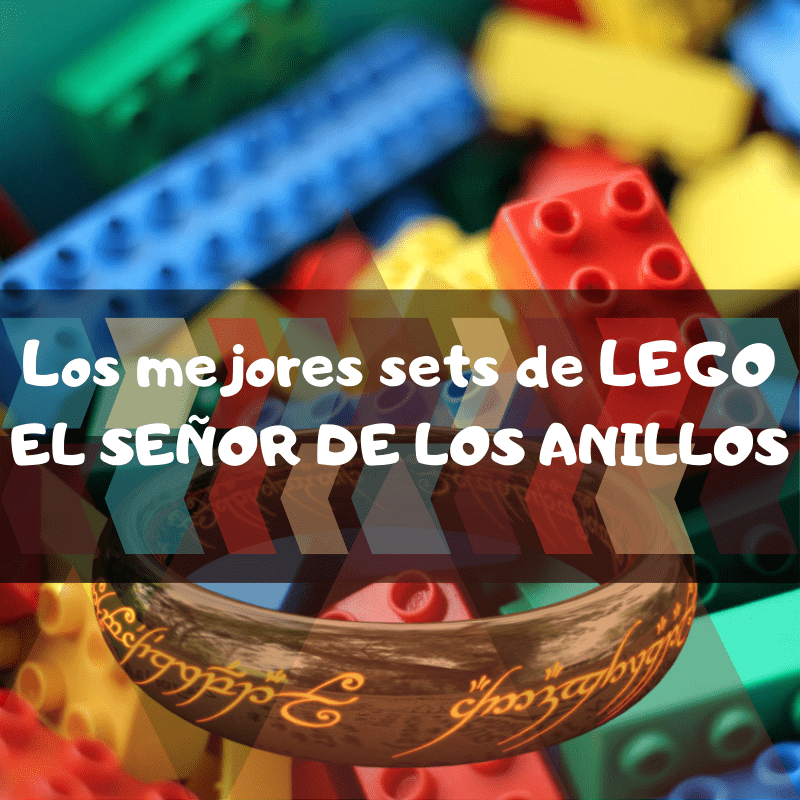 los mejores sets de piezas de Lego del señor de los anillos