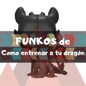 Los mejores FUNKO POP de Cómo entrenar a tu dragón 3