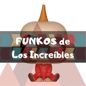 Lee más sobre el artículo Los mejores funkos POP de Los Increíbles