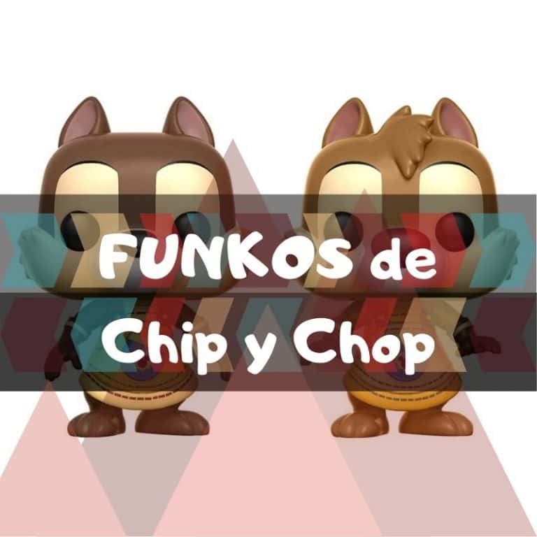 Lee más sobre el artículo Los mejores funkos POP de Chip y Chop