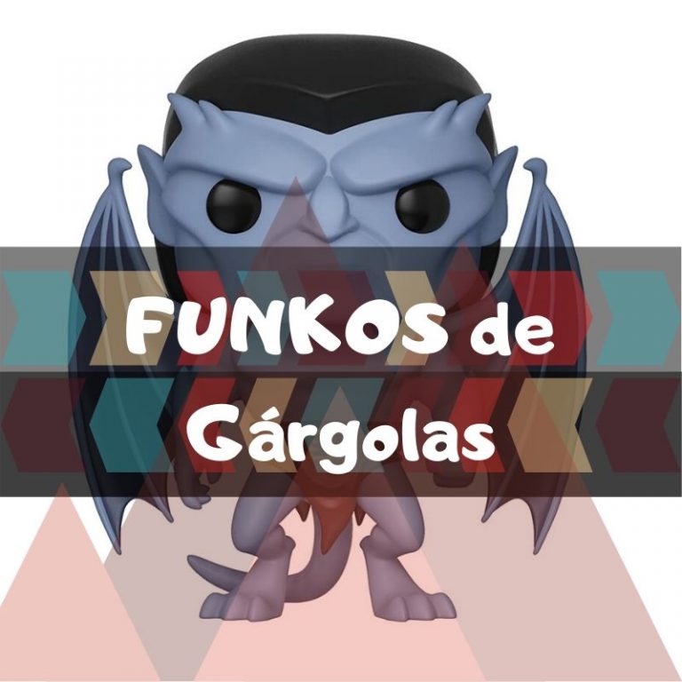Lee más sobre el artículo Los mejores funkos POP de Gárgolas