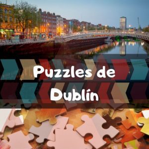 Los mejores puzzles de DublÃ­n - Puzzles de ciudades
