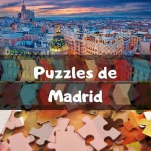 Los mejores puzzles de Madrid - Puzzles de ciudades