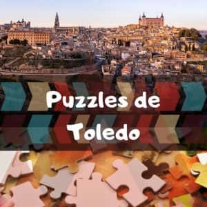 Los mejores puzzles de Toledo - Puzzles de ciudades