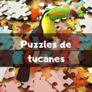 Los mejores puzzles de tucanes