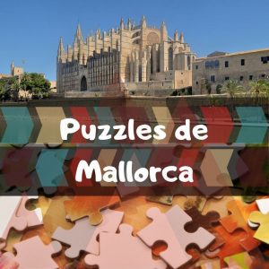 Los mejores puzzles de Mallorca - Puzzles de ciudades españolas
