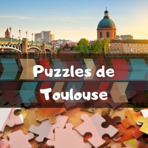 Los mejores puzzles de Toulouse en Francia - Puzzles de la ciudad de Toulouse