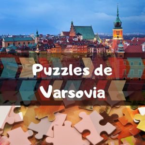 Los mejores puzzles de Varsovia en Polonia - Puzzles de la ciudad de Varsovia