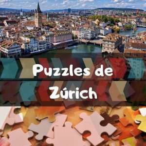Los mejores puzzles de Zúrich - Puzzles de ciudades