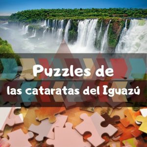 Los mejores puzzles de las cataratas del Iguazú - Puzzles de cataratas del mundo - Puzzles de lugares únicos y paisajes