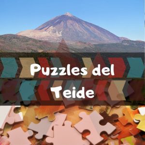 Los mejores puzzles del Teide en Tenerife en las Islas Canarias - Puzzles de montes y volcanes del mundo - Puzzles de lugares Ãºnicos y paisajes