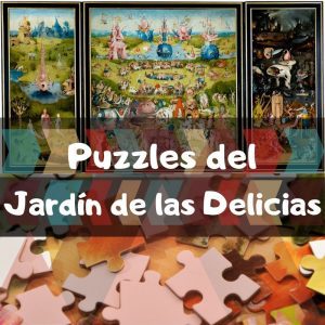 Los mejores puzzles del jardín de las delicias - Los mejores puzzles de obras de arte