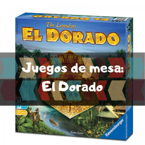 Comprar El Dorado - Juegos de mesa de aventuras
