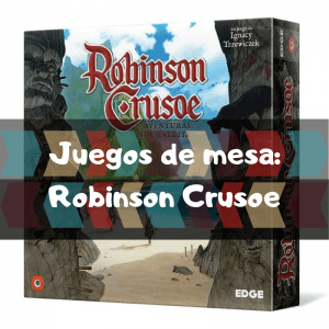 Comprar Robinson Crusoe - Juegos de mesa de aventuras