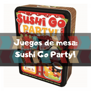 Comprar Sushi Go Party! - Juegos de mesa de Aventuras