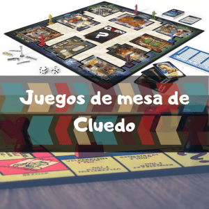 Juegos de mesa de Cluedo - Los mejores juegos de mesa del Cluedo
