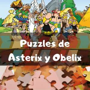 Los mejores puzzles de AstÃ©rix y ObÃ©lix - Puzzles de las aventuras de AstÃ©rix y ObÃ©lix - Puzzle de AstÃ©rix y ObÃ©lix
