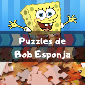 Los mejores puzzles de Bob Esponja - Puzzles de Bob Esponja - Puzzle de Bob Esponja
