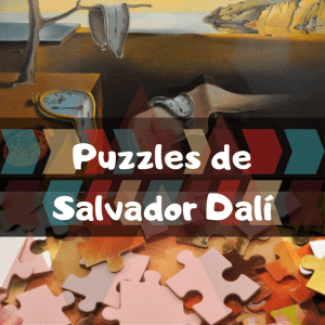 Los mejores puzzles de Salvador DalÃ­ - Los mejores puzzles de obras de arte