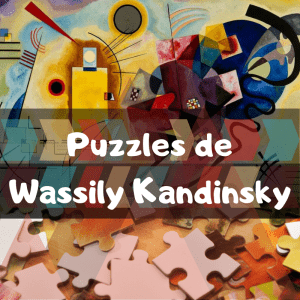 Lee más sobre el artículo Los mejores puzzles de Wassily Kandinsky