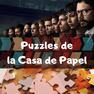 Los mejores puzzles de la Casa de papel - Puzzles de series de televisión - Puzzles de la Casa de Papel