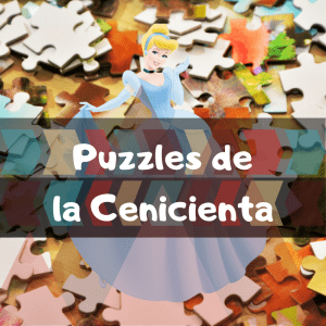 Lee más sobre el artículo Los mejores puzzles de la Cenicienta