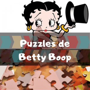 Lee más sobre el artículo Los mejores puzzles de Betty Boop