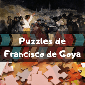 Los mejores puzzles de Francisco de Goya - Los mejores puzzles de obras de arte
