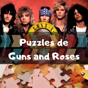 Lee más sobre el artículo Los mejores puzzles de Guns and Roses