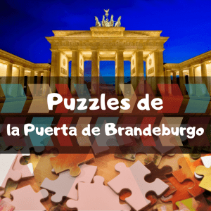 Los mejores puzzles de la puerta de Brandeburgo - Brandemburgo - Puzzles de la puerta de Brandeburgo en Berlín - Puzzle de la puerta de Brandemburgo en Berlín