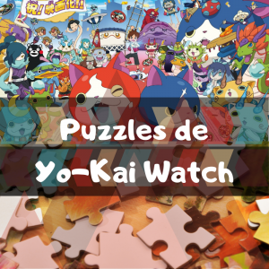 Lee más sobre el artículo Los mejores puzzles de Yo-Kai Watch