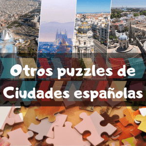 Puzzles de ciudades españolas - Recopilación de puzzles de ciudades de España
