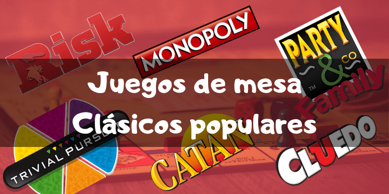 Juegos de mesa clásicos y populares de toda la vida - Los mejores juegos de mesa - Juegosdemesaypuzzles.com