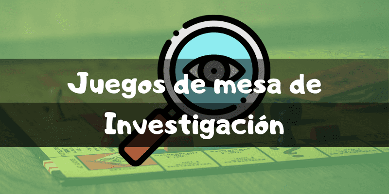 Juegos de mesa de investigación - Los mejores juegos de mesa - Juegosdemesaypuzzles.com