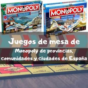 Juegos de mesa de Monopoly de provincias, ciudades y comunidades de España - Los mejores juegos de mesa de Monopoly