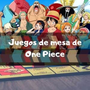 Juegos de mesa de One Piece - Los mejores juegos de mesa de One Piece