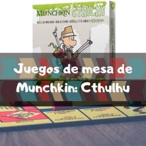Juegos de mesa de Munchkin Cthulhu - Los mejores juegos de mesa de cartas de Munchkin de rol