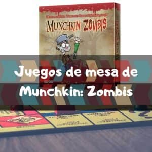 Juegos de mesa de Munchkin Zombis - Los mejores juegos de mesa de cartas de Munchkin de rol