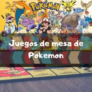Juegos de mesa de Pokemon - Los mejores juegos de mesa de Pokemon