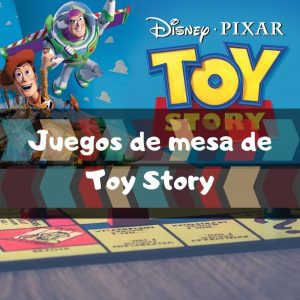 Juegos de mesa de Toy Story 4 - Los mejores juegos de mesa de Toy Story