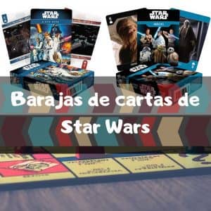 Baraja de cartas de Star Wars - Las mejores barajas de cartas de Star Wars - Cartas de Poker de Star Wars