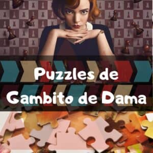 Los mejores puzzles de Gambito de Dama - Puzzles de The Queen Gambit