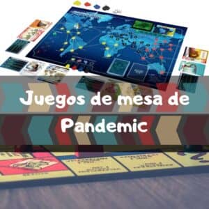 Juegos de mesa de Pandemic - Los mejores juegos de mesa del Pandemic