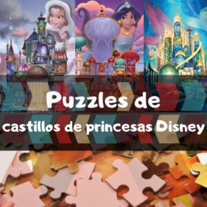Los mejores puzzles de Disney Castle Collection - Puzzle de castillos de princesas Disney