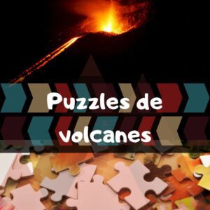 Los mejores puzzles de volcanes en el mundo - Puzzle de volcán